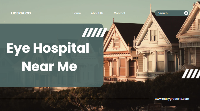 Eye Hospital Near Me Eye Hospital Near Me